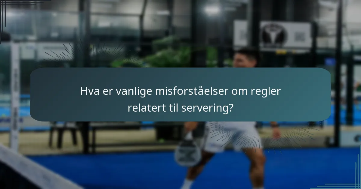 Hva er vanlige misforståelser om regler relatert til servering?