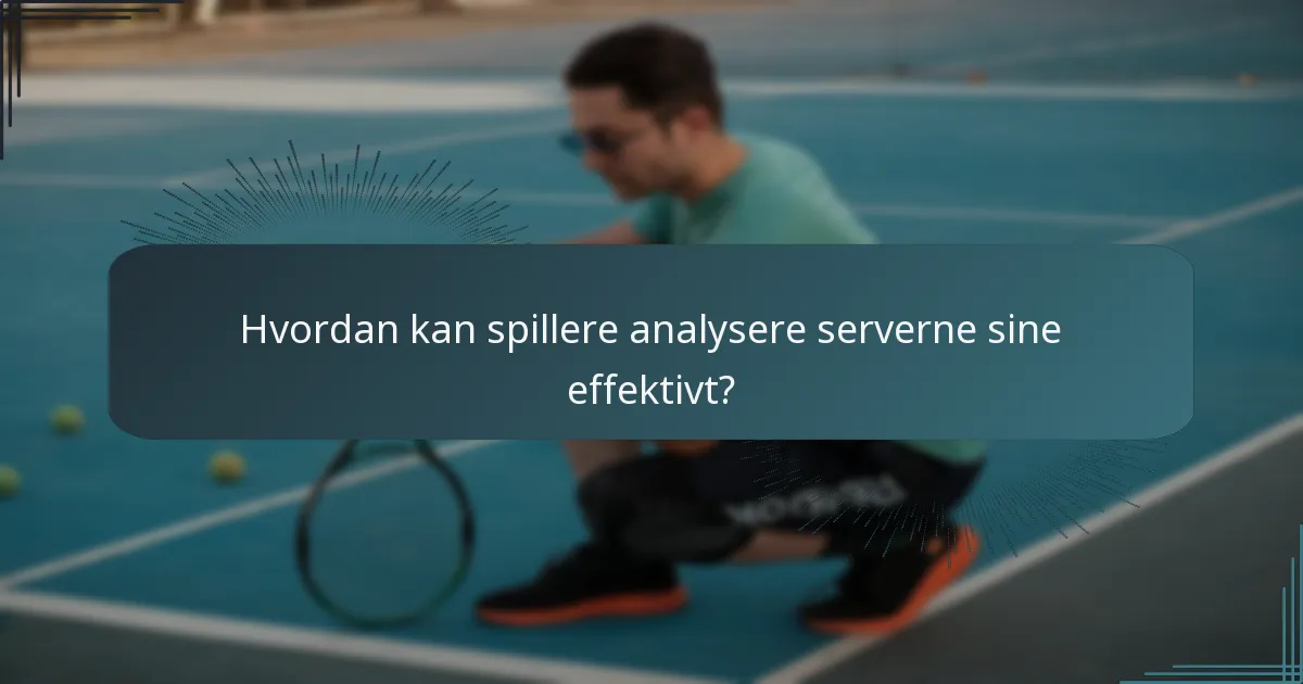 Hvordan kan spillere analysere serverne sine effektivt?